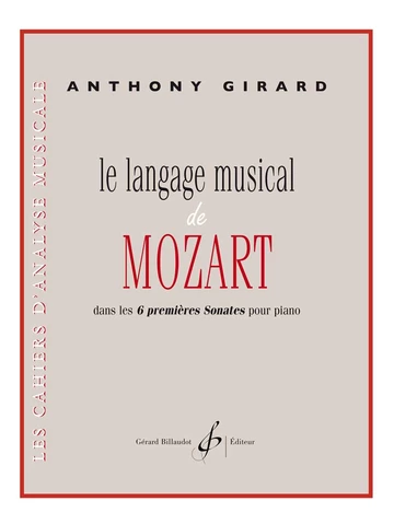 Le Langage musical de Mozart. Dans les 6 premières sonates pour piano Visual